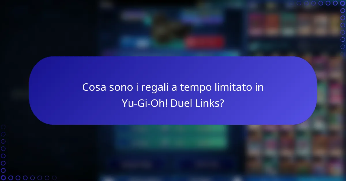Cosa sono i regali a tempo limitato in Yu-Gi-Oh! Duel Links?