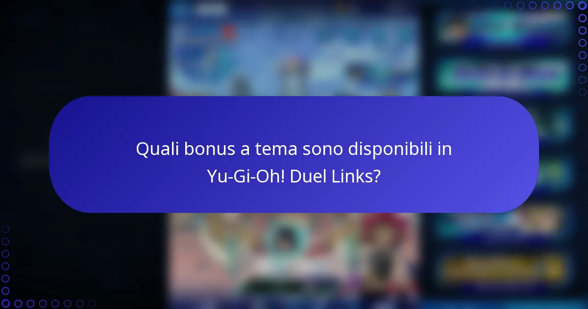 Quali bonus a tema sono disponibili in Yu-Gi-Oh! Duel Links?