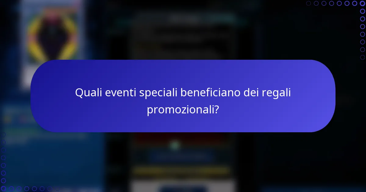 Quali eventi speciali beneficiano dei regali promozionali?